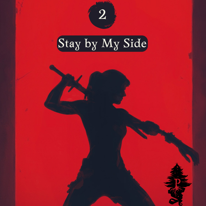 2: Stay by My Side