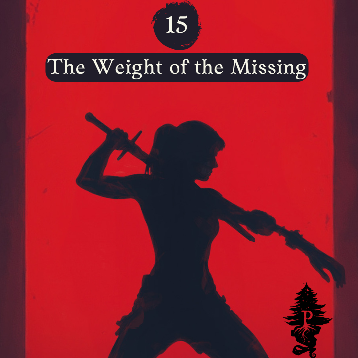 15: The Weight of the Missing